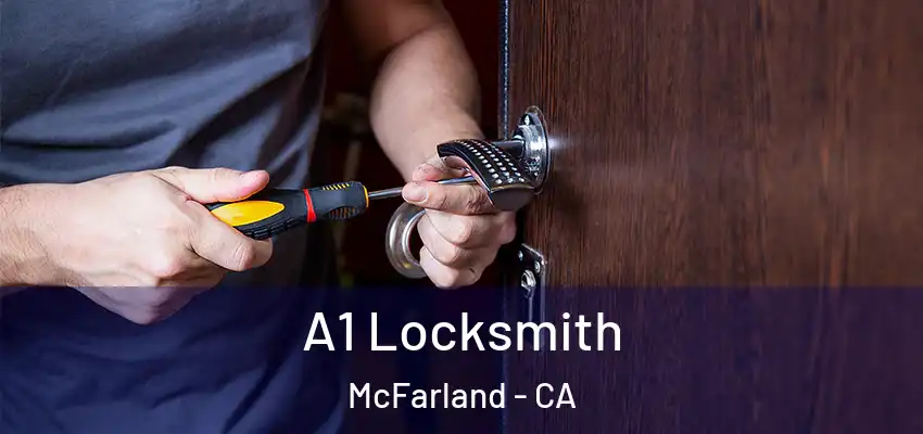  A1 Locksmith McFarland - CA