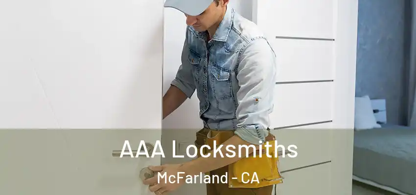  AAA Locksmiths McFarland - CA