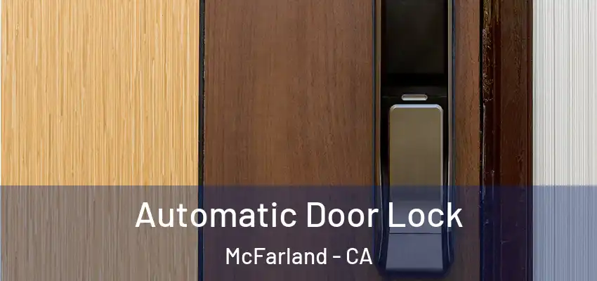  Automatic Door Lock McFarland - CA