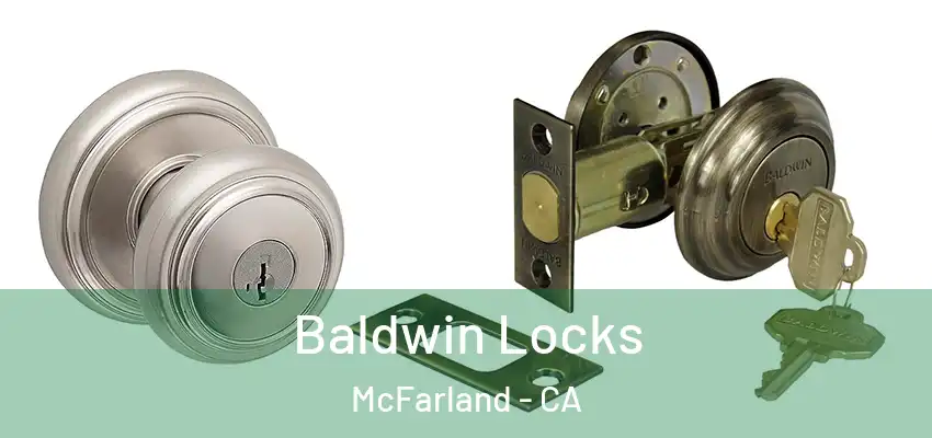  Baldwin Locks McFarland - CA