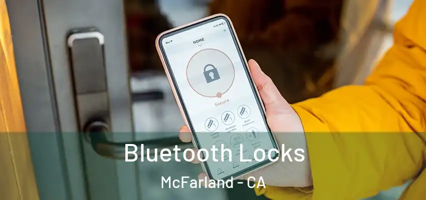  Bluetooth Locks McFarland - CA