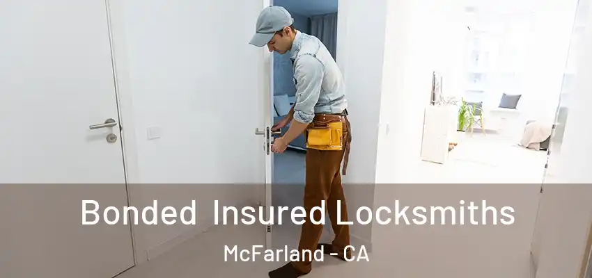  Bonded Insured Locksmiths McFarland - CA