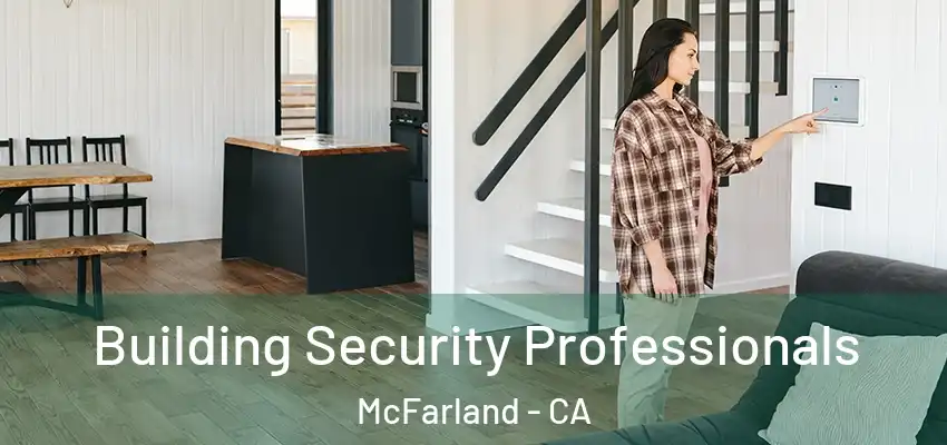 Building Security Professionals McFarland - CA