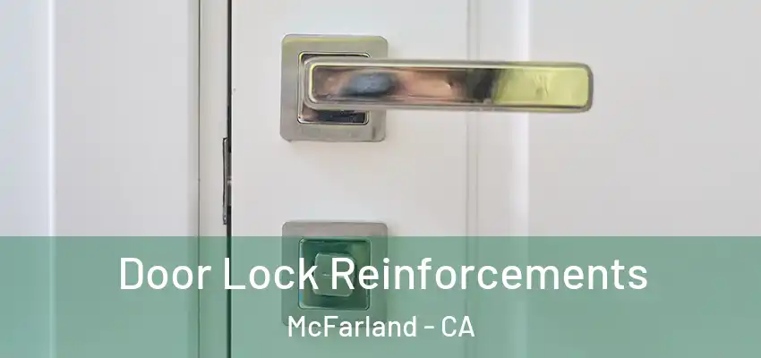 Door Lock Reinforcements McFarland - CA