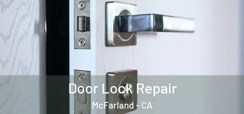  Door Lock Repair McFarland - CA
