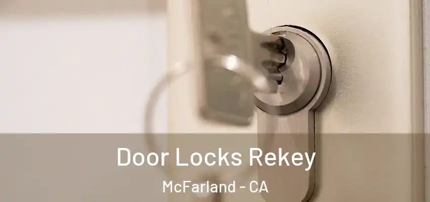  Door Locks Rekey McFarland - CA