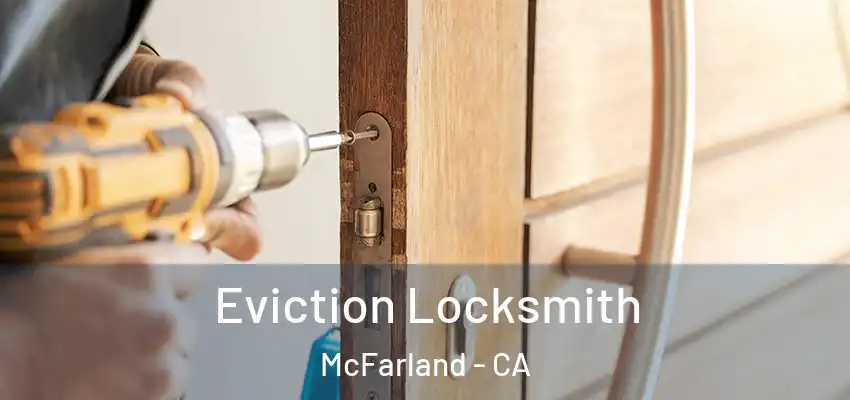  Eviction Locksmith McFarland - CA
