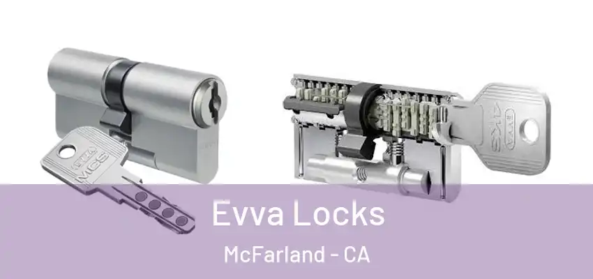  Evva Locks McFarland - CA