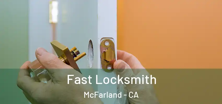  Fast Locksmith McFarland - CA