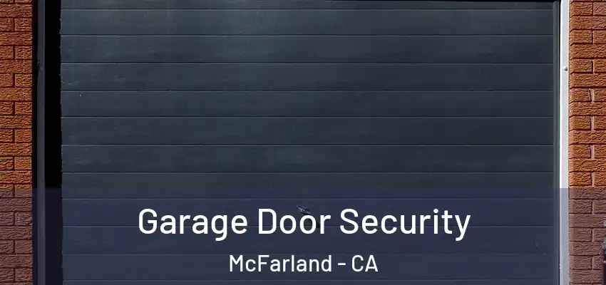  Garage Door Security McFarland - CA
