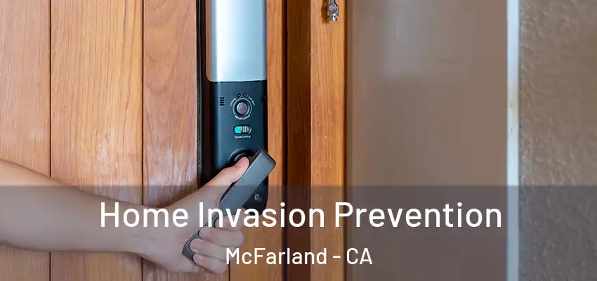  Home Invasion Prevention McFarland - CA