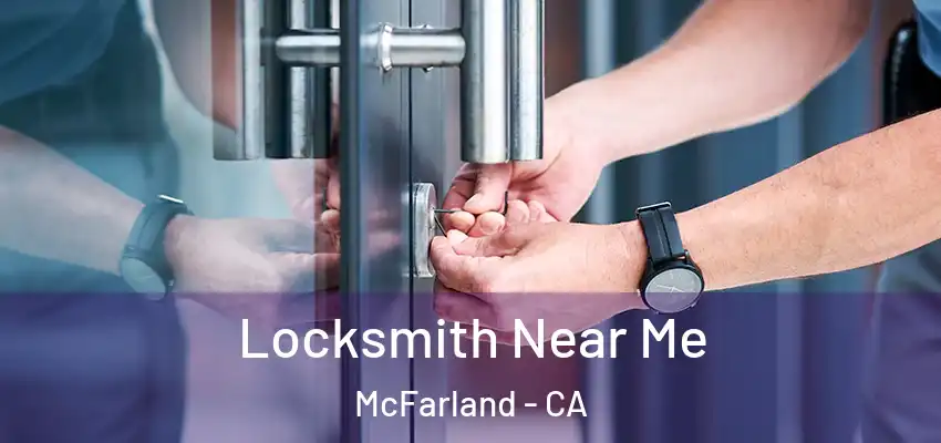  Locksmith Near Me McFarland - CA