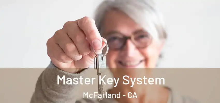  Master Key System McFarland - CA