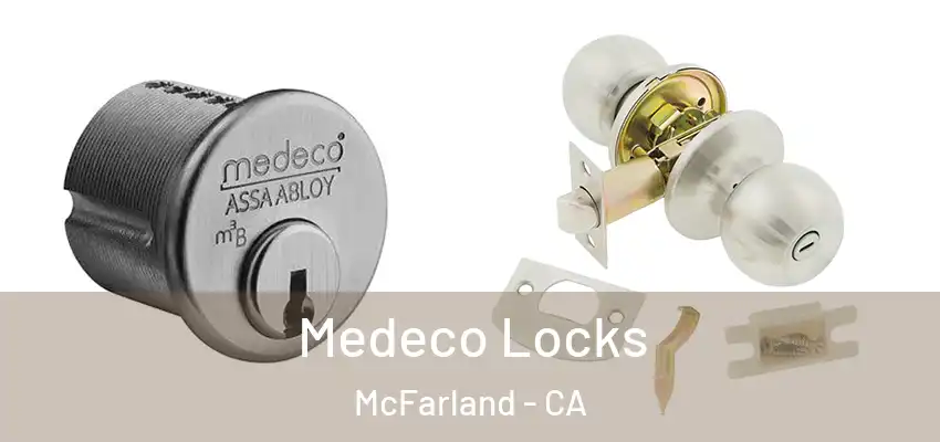 Medeco Locks McFarland - CA