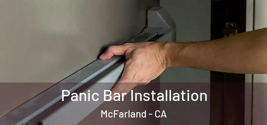  Panic Bar Installation McFarland - CA