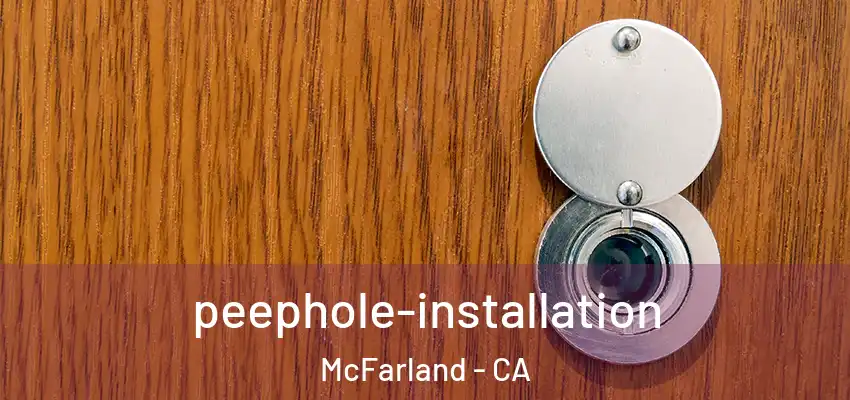 peephole-installation McFarland - CA