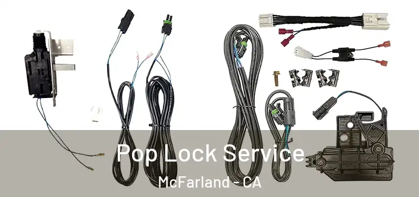  Pop Lock Service McFarland - CA