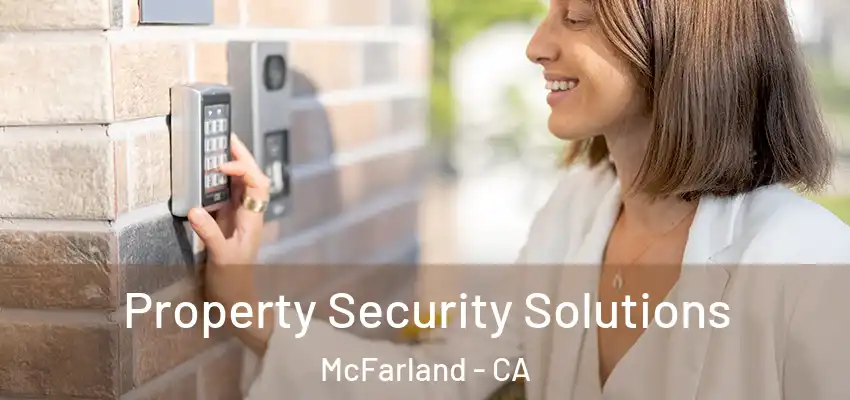 Property Security Solutions McFarland - CA
