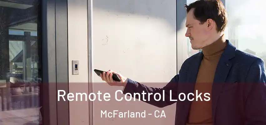  Remote Control Locks McFarland - CA
