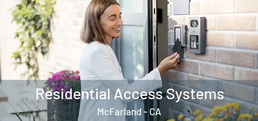  Residential Access Systems McFarland - CA