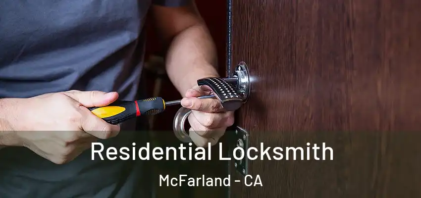  Residential Locksmith McFarland - CA