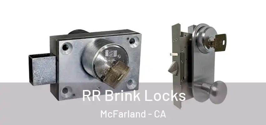  RR Brink Locks McFarland - CA