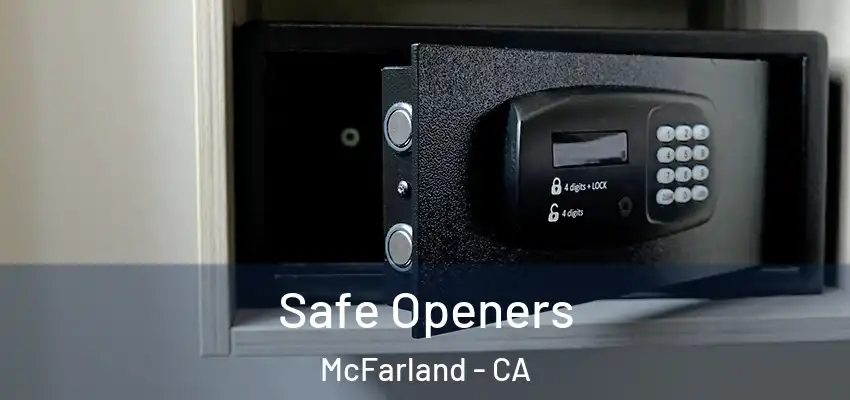  Safe Openers McFarland - CA
