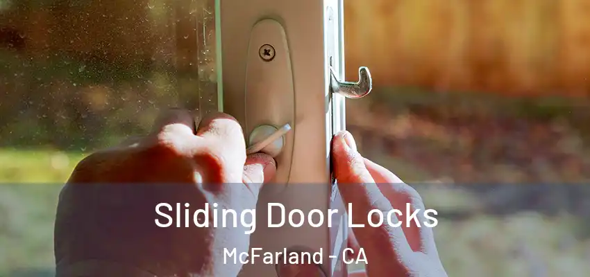  Sliding Door Locks McFarland - CA