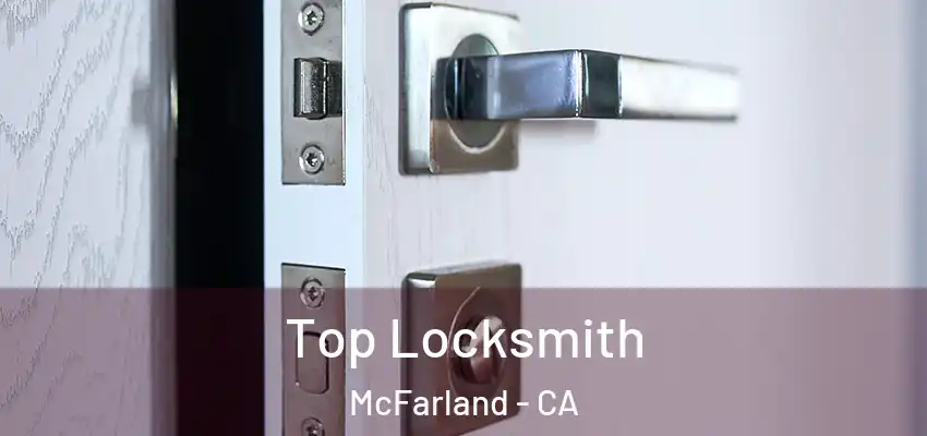  Top Locksmith McFarland - CA