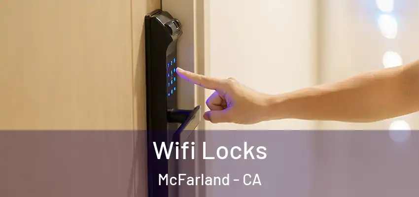  Wifi Locks McFarland - CA